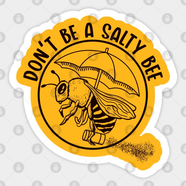 Don't be a Salty Bee (Lineal) Sticker by nickbeta